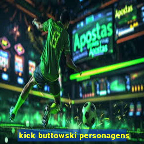 kick buttowski personagens